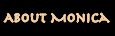 About Monica